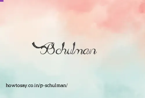 P Schulman