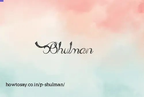 P Shulman