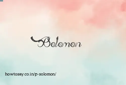 P Solomon