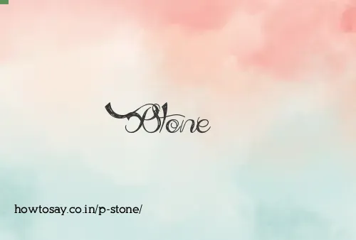 P Stone