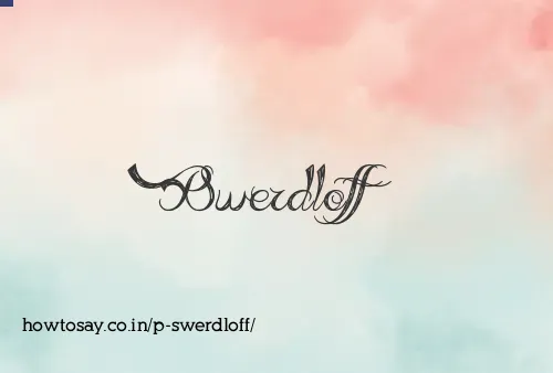 P Swerdloff
