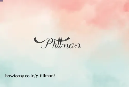 P Tillman