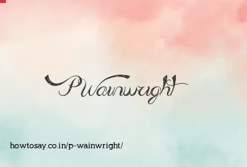 P Wainwright