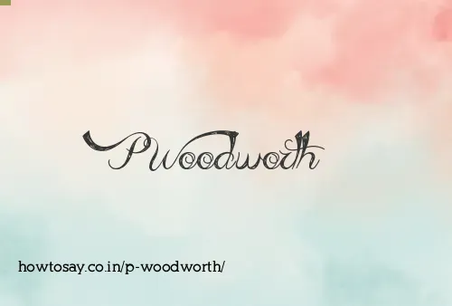 P Woodworth