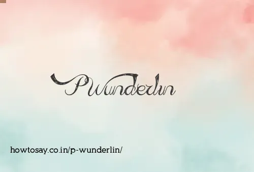 P Wunderlin