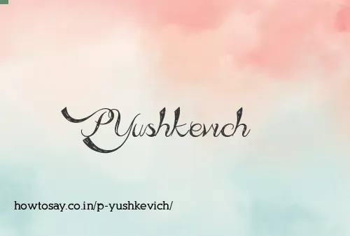 P Yushkevich