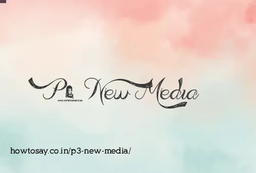 P3 New Media