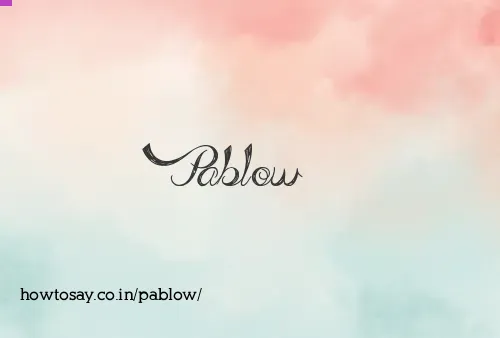 Pablow