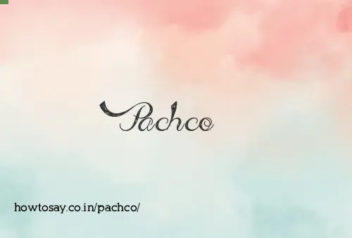 Pachco
