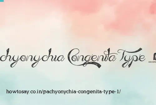 Pachyonychia Congenita Type 1
