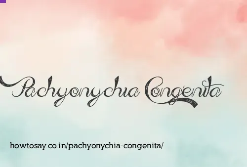 Pachyonychia Congenita