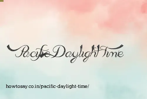 Pacific Daylight Time