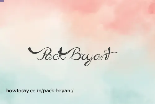 Pack Bryant