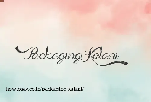 Packaging Kalani