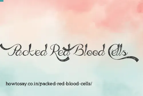 Packed Red Blood Cells