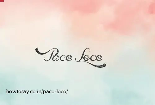 Paco Loco