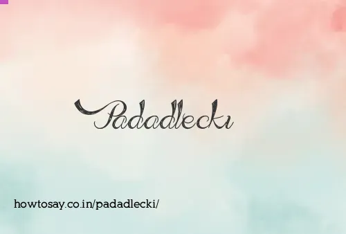 Padadlecki