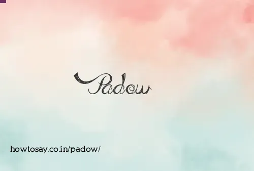 Padow