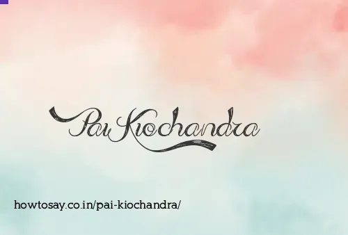 Pai Kiochandra