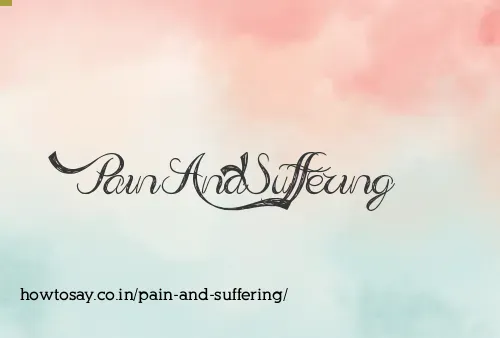 Pain And Suffering