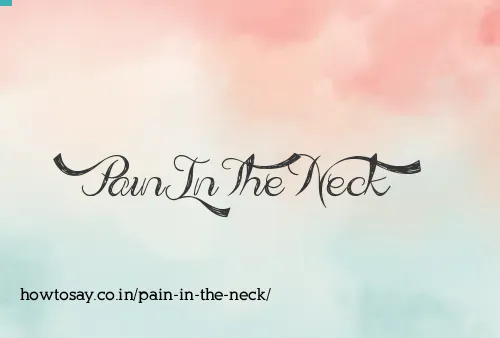 Pain In The Neck