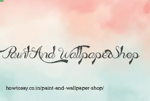 Paint And Wallpaper Shop