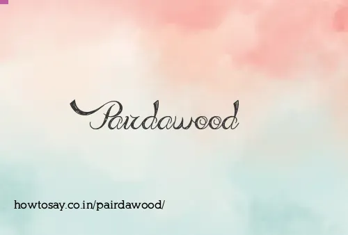 Pairdawood