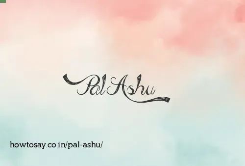 Pal Ashu