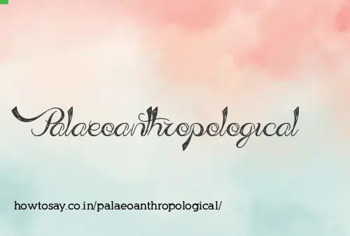 Palaeoanthropological