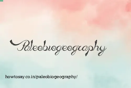 Paleobiogeography