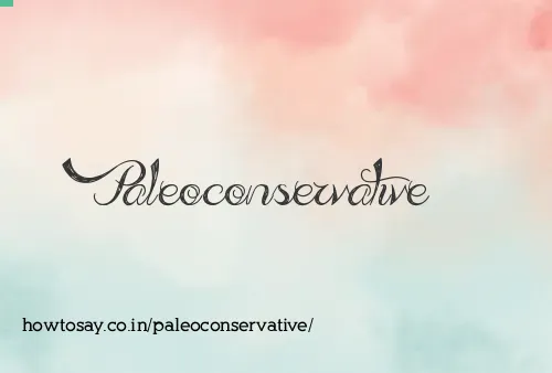 Paleoconservative
