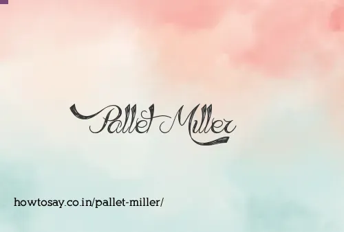 Pallet Miller