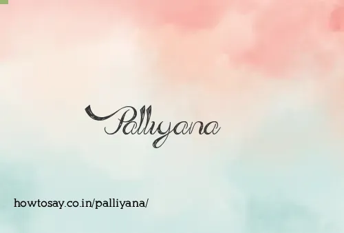 Palliyana