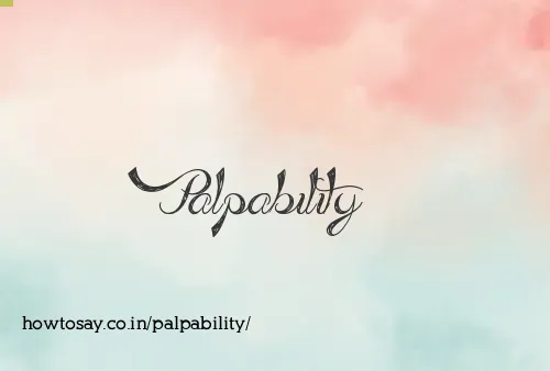 Palpability