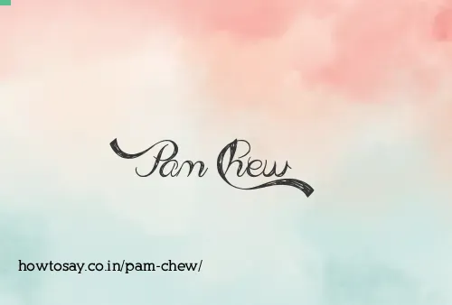 Pam Chew
