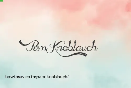 Pam Knoblauch