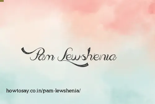 Pam Lewshenia