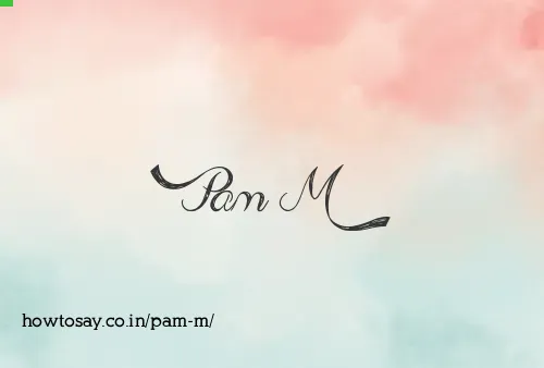 Pam M