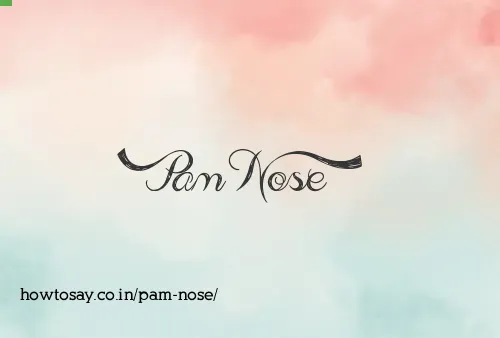 Pam Nose