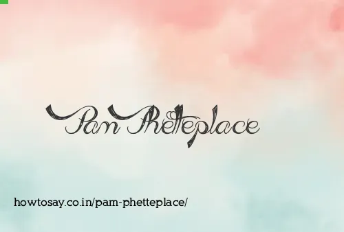 Pam Phetteplace