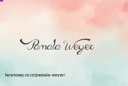 Pamala Weyer