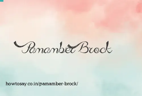 Pamamber Brock