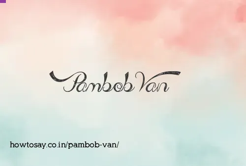 Pambob Van