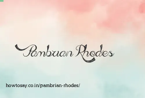 Pambrian Rhodes