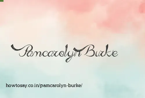 Pamcarolyn Burke