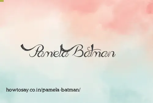 Pamela Batman