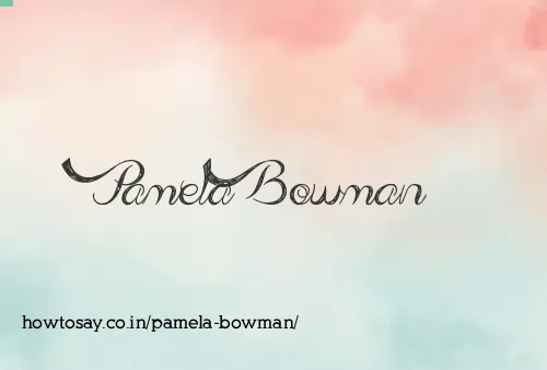 Pamela Bowman