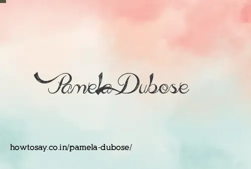 Pamela Dubose