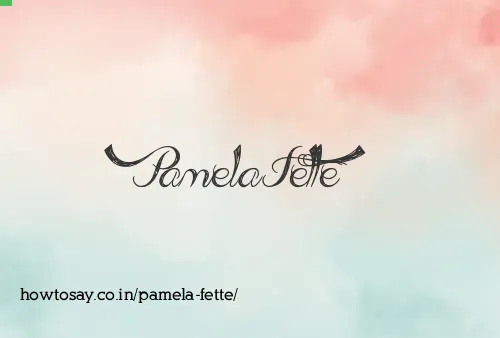 Pamela Fette