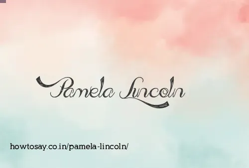 Pamela Lincoln